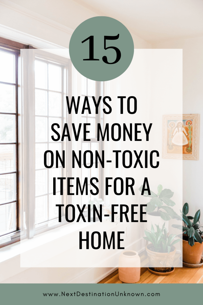 15 Ways to Save Money With Discounts on Non-Toxic Items for Toxin-Free Living