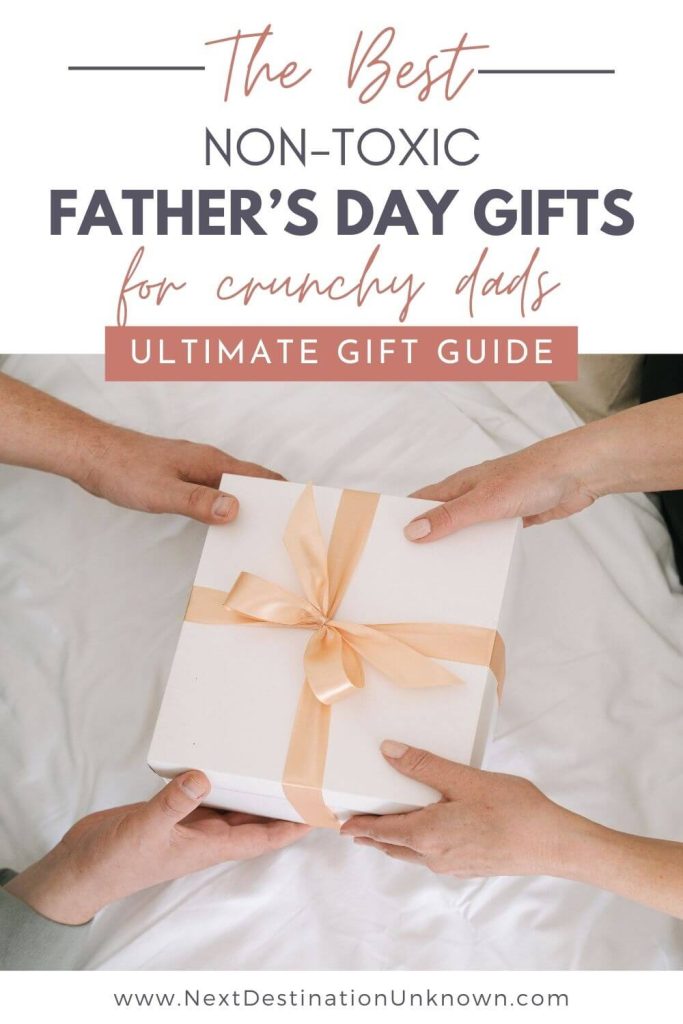 Gift Guide - The Best Non-Toxic Father's Day Gifts