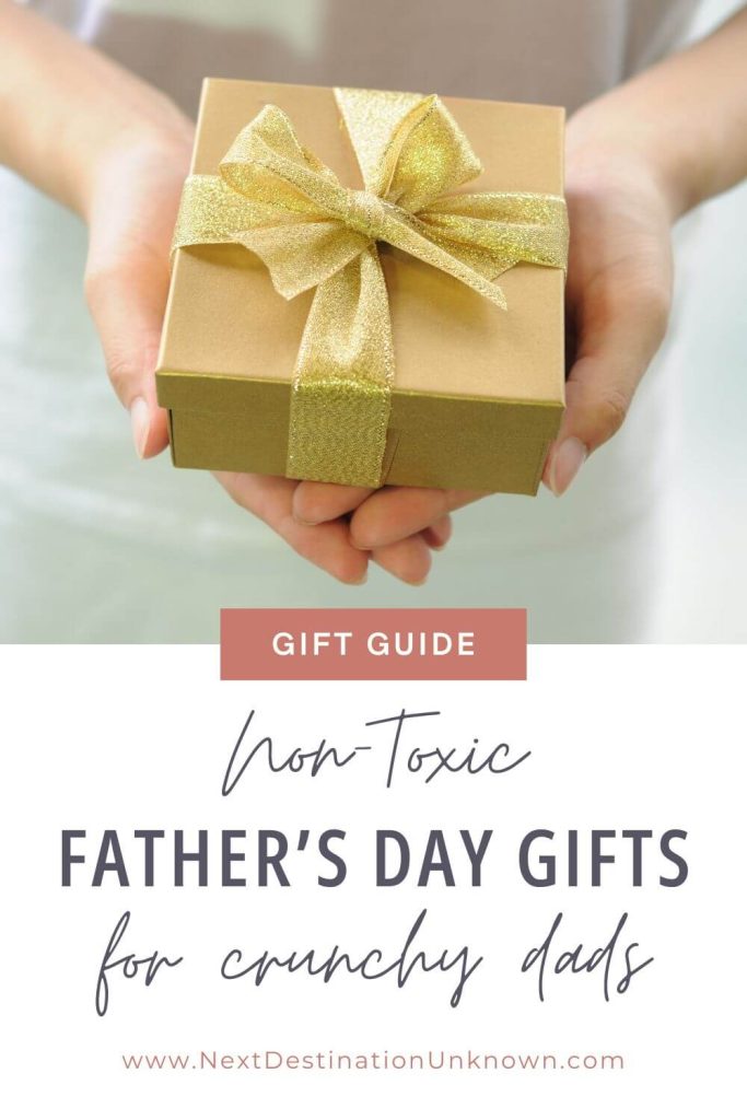 Non-Toxic Father's Day Gifts - Ultimate Gift Guide