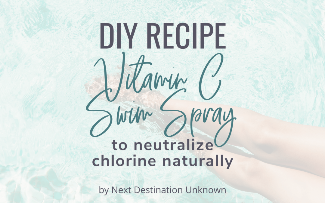 Vitamin C Swim Spray: Easy DIY Recipe to Neutralize Chlorine Naturally