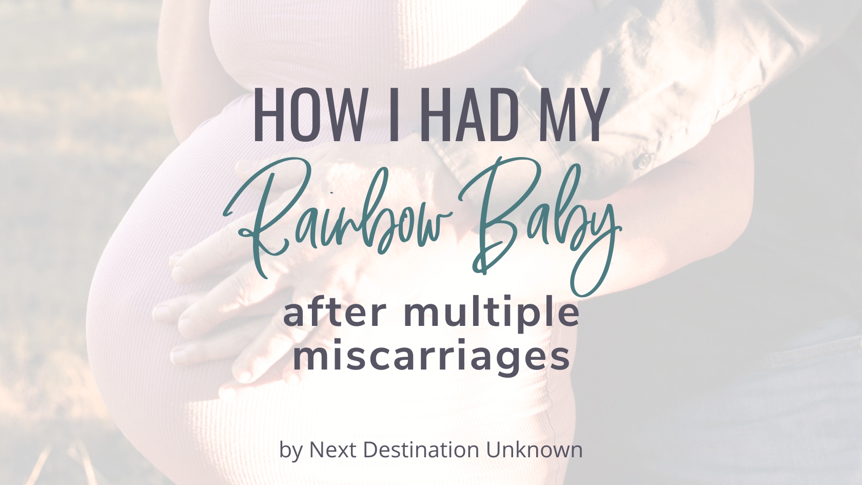 Featured Image – My Journey to a Healthy Rainbow Baby How I Healed My Body After Multiple Miscarriages + Got Pregnant Naturally My Journey to a Healthy Rainbow Baby How I Healed My Body After Multiple Miscarriages + Got Pregnant Naturally