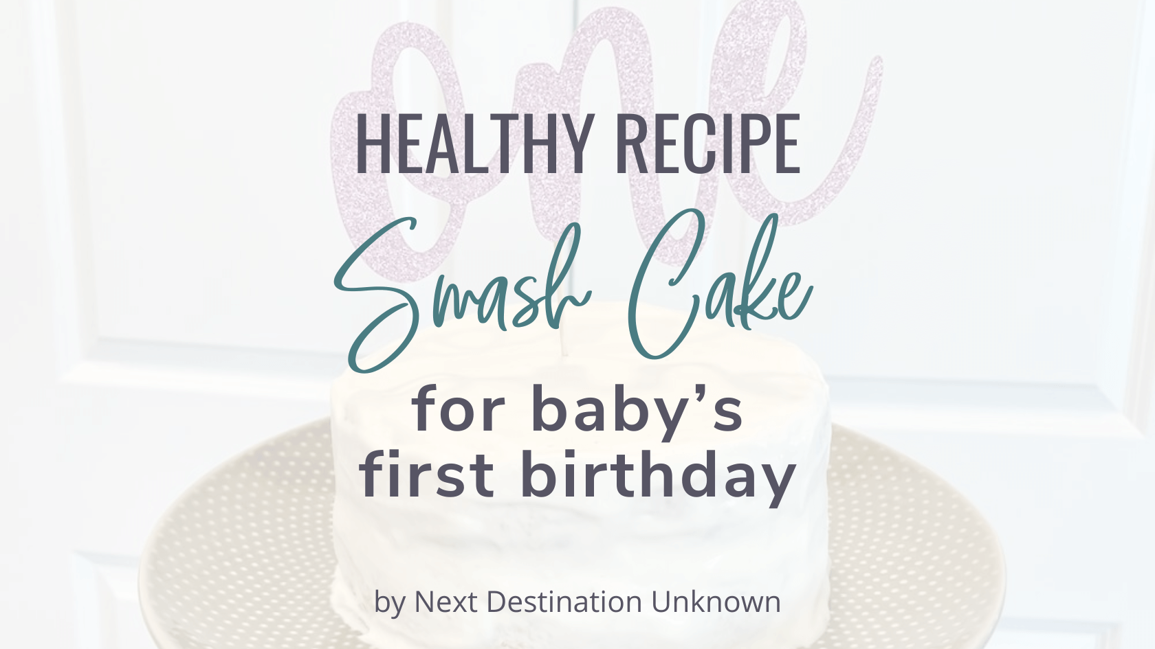 Featured Image – Baby’s First Birthday Healthy Smash Cake Recipe Featured Image - Baby's First Birthday Healthy Smash Cake Recipe