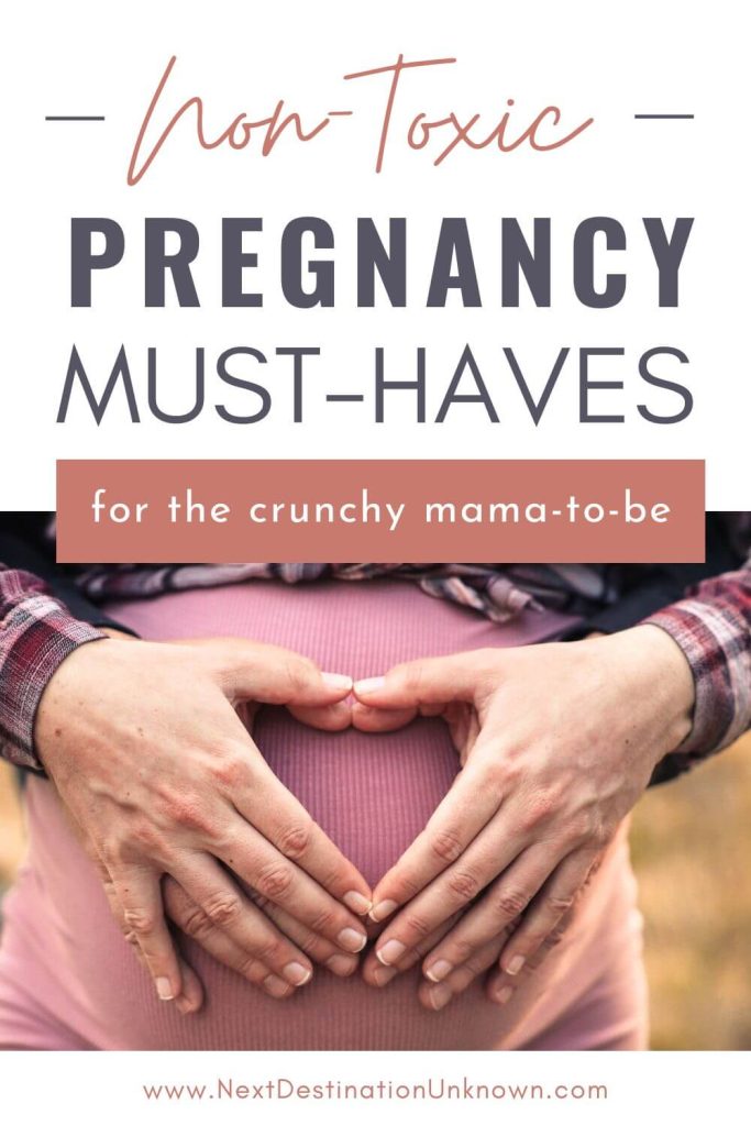 Low-Tox Pregnancy Must-Haves for the Crunchy Mama-to-Be