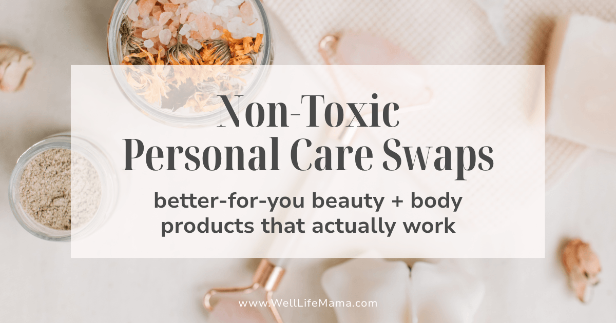 non-toxic personal care swaps with clean beauty and low-tox body care products
