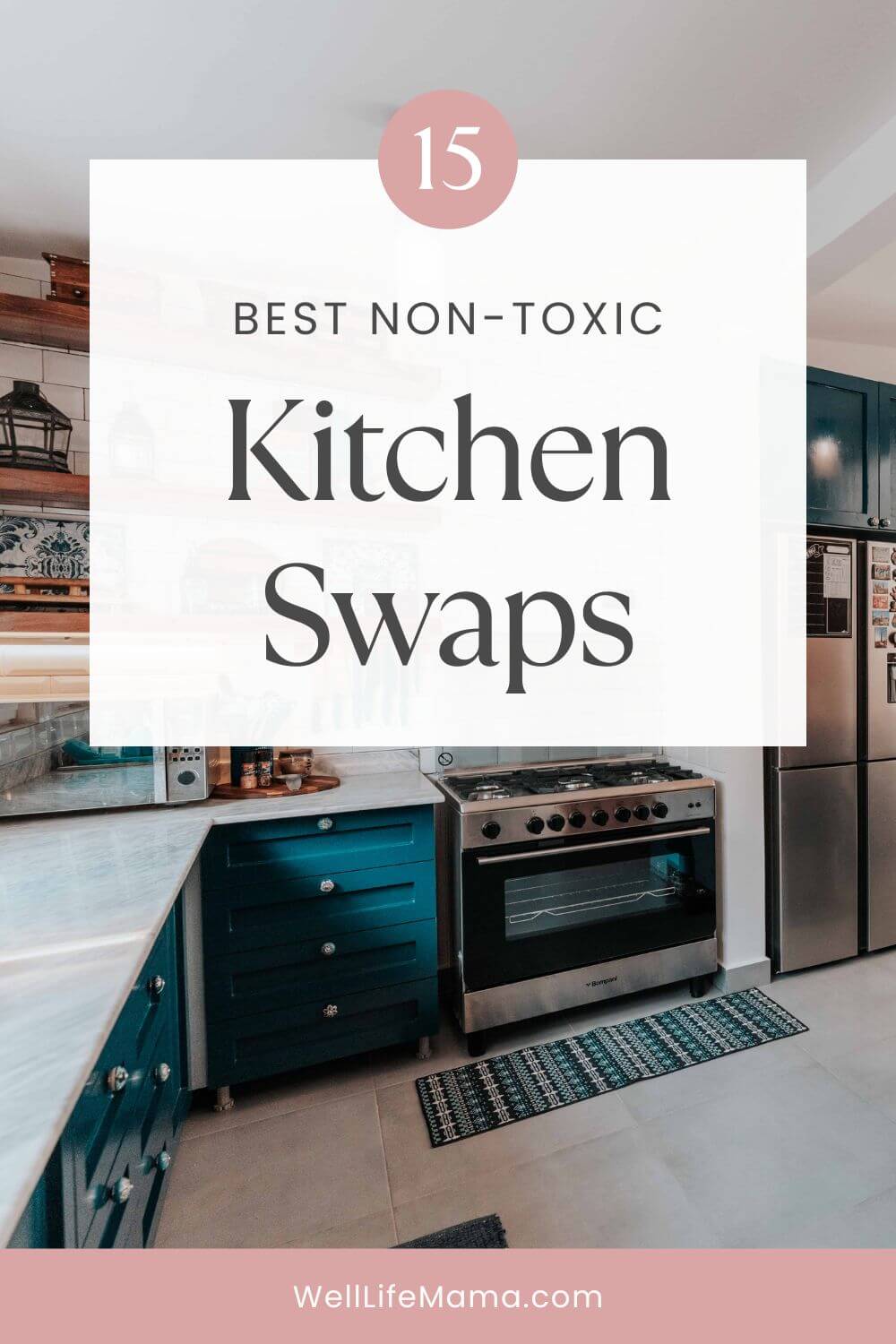 15 Best Non-Toxic Kitchen Swaps - Reduce Kitchen Toxins with Non-Toxic Kitchen Products