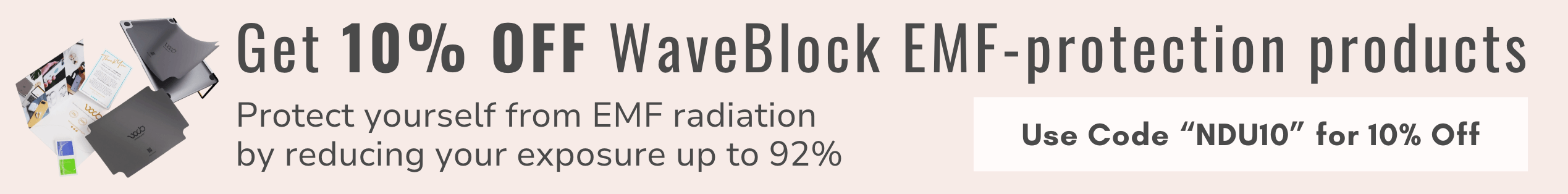 10% Off WaveBlock Discount EMF-Blocking Device Shields & EMF Reduction